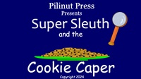 A link to the animation titled Super Sleuth and the Cookie Caper.